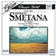 Bedrich Smetana - The Moldau · The Bartered Bride · Libusa · From My Life