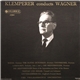 Klemperer Conducts Wagner - The Philharmonia Orchestra - Klemperer Conducts Wagner