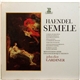 Haendel - Norma Burrowes, Patrizia Kwella, Elisabeth Priday, Della Jones, Catherine Denley, Timothy Penrose, Antony Rolfe Johnson, Maldwyn Davies, Robert Lloyd , David Thomas , Monteverdi Choir, English Baroque Soloists, John Eliot Gardiner - Semele