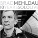 Brad Mehldau - 10 Years Solo Live